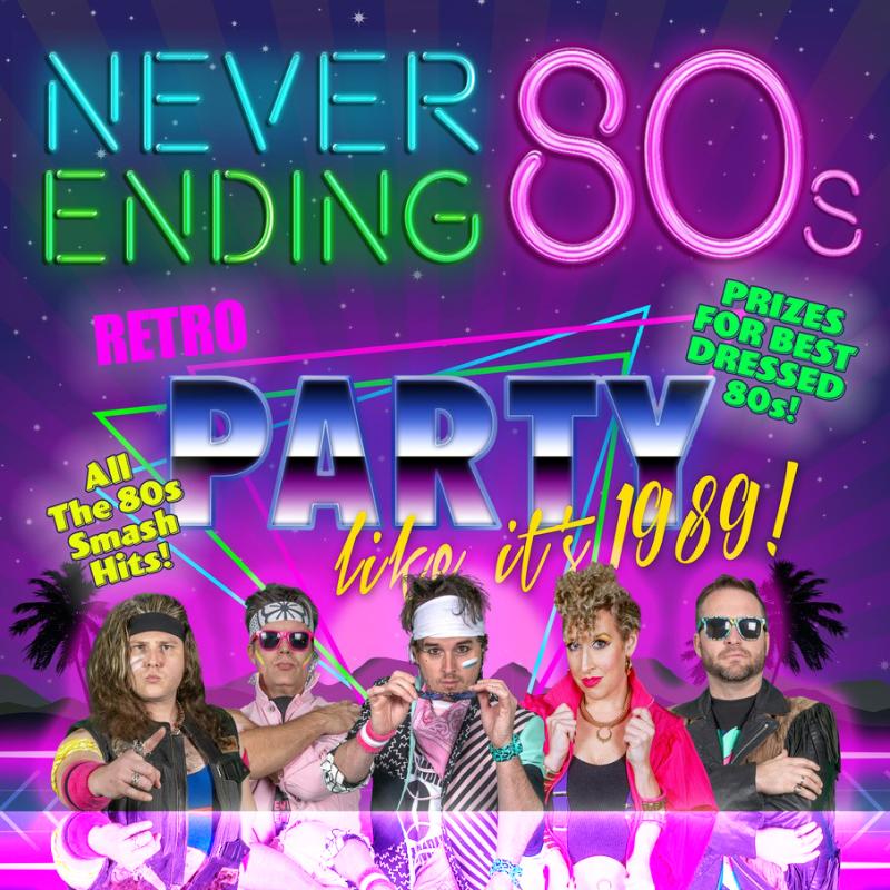 Never Ending 80s - Party Like It's 1989