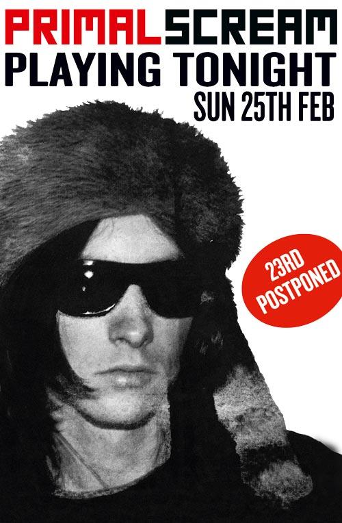 Primal Scream POSTPONED - TONIGHT, SUNDAY 25 FEB