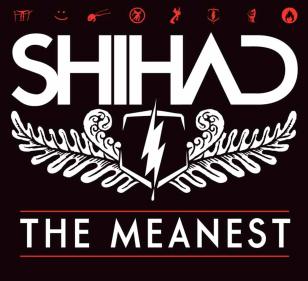 Shihad The Meanest