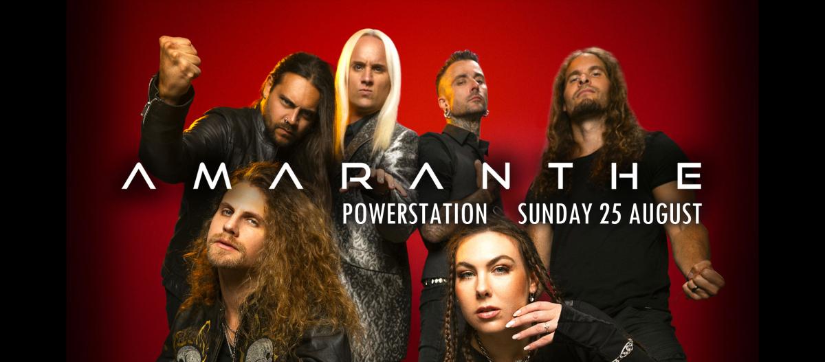 Amaranthe - Powerstation - Sunday 25 August