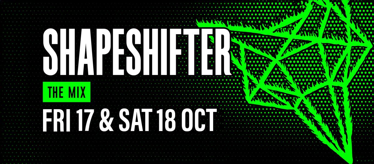 Shapeshifter - The Mix - Fri 17