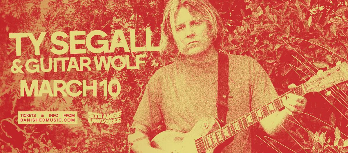 TY SEGALL MAIN BANNER WITH GW