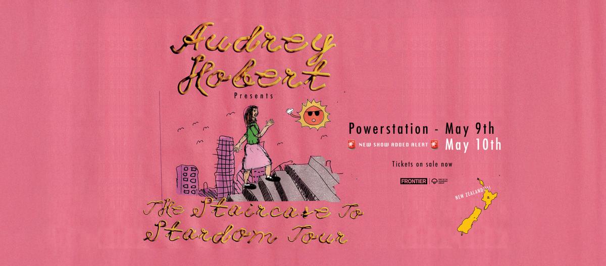 Audrey Hobert Presents The Staircase To Stardom Tour - Powerstation - 9 May & 10 May