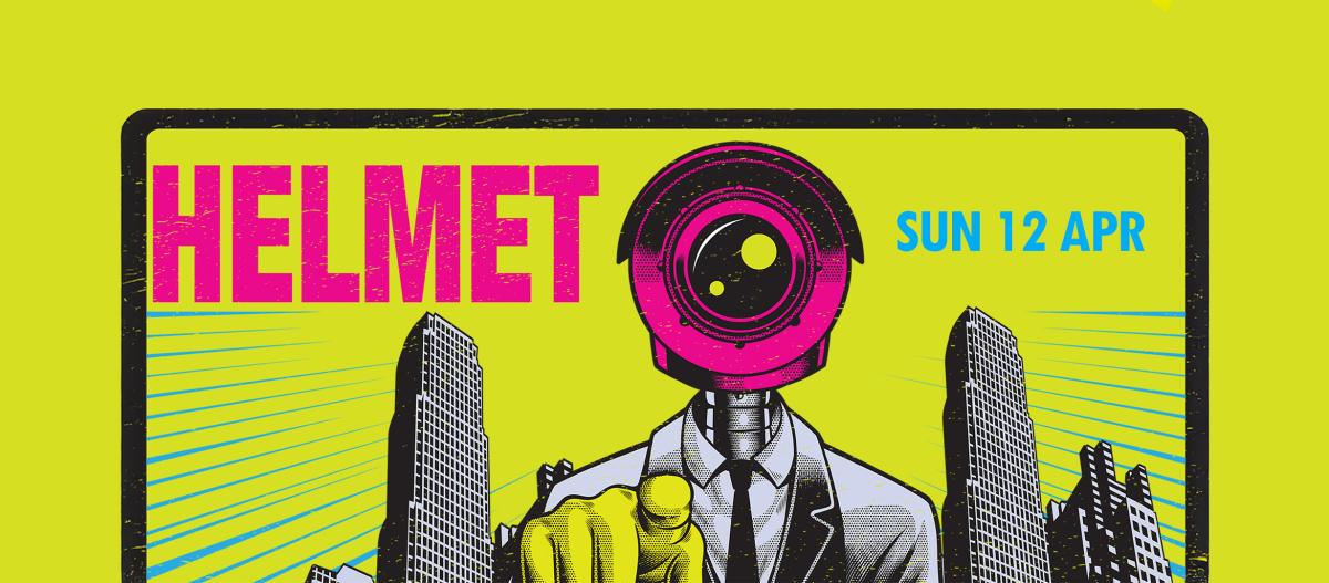 Helmet - Powerstation - Sunday 12 April